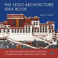 The LEGO® Architecture Idea Book: 1001 Ideas for Brickwork, Siding, Windows, Columns, Roofing, and Much, Much More