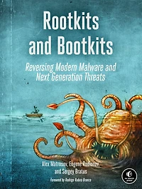 Rootkits and Bootkits: Reversing Modern Malware Next Generation Threats