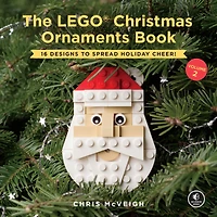 The LEGO® Christmas Ornaments Book, Volume 2: 16 Designs to Spread Holiday Cheer!