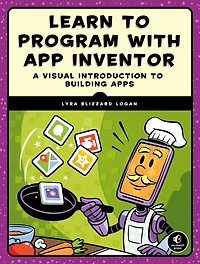 Learn to Program with App Inventor: A Visual Introduction Building Apps