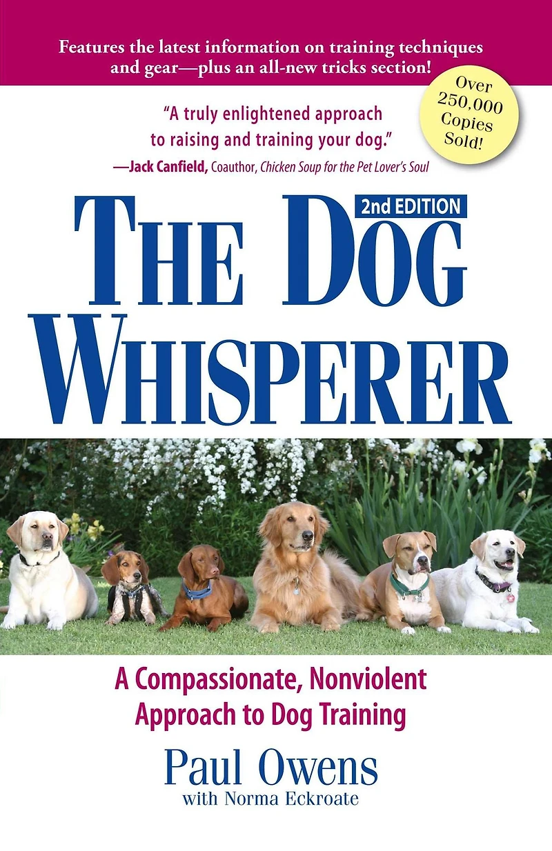 The Dog Whisperer (2nd Edition): A Compassionate, Nonviolent Approach to Training