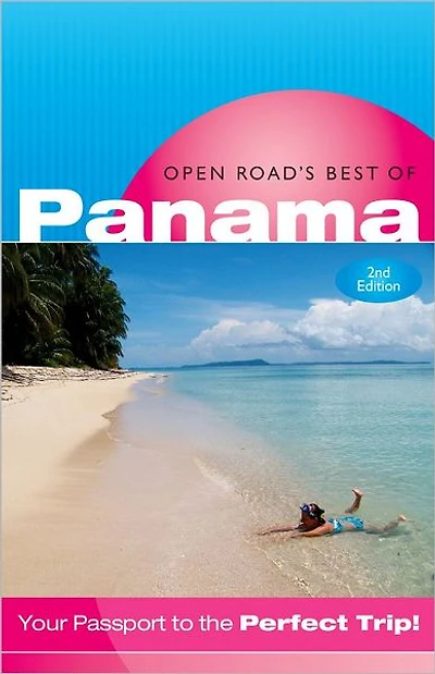 Open Road's Best of Panama, 2nd Edition