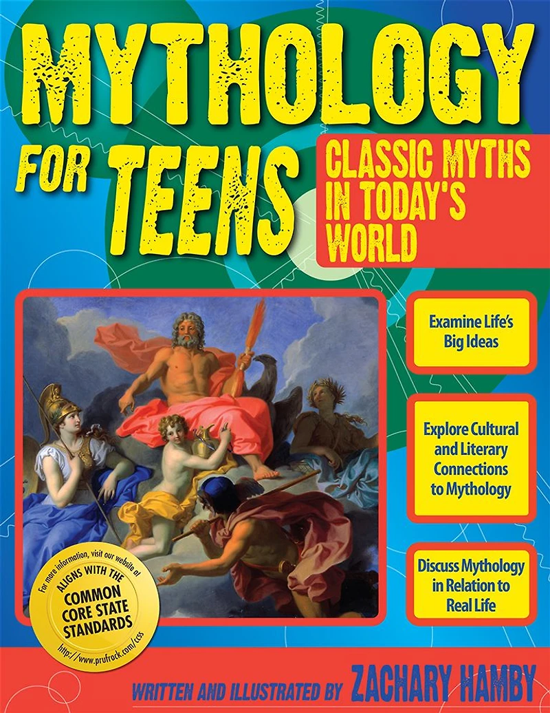 Mythology for Teens: Classic Myths Today's World (Grades 7-12)