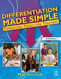 Differentiation Made Simple: Timesaving Tools for Teachers