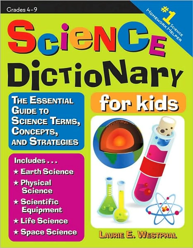 Science Dictionary for Kids: The Essential Guide to Terms, Concepts, and Strategies
