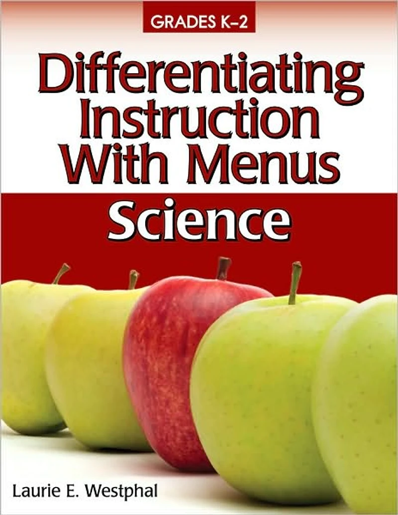 Differentiating Instruction With Menus: Science (Grades K-2)