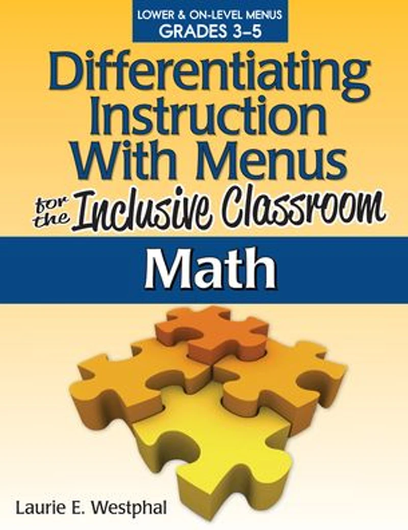 Differentiating Instruction With Menus for the Inclusive Classroom: Math (Grades 6-8)
