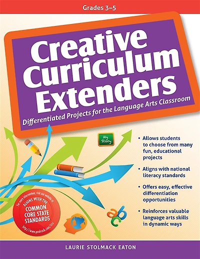 Creative Curriculum Extenders: Differentiated Projects for the Language Arts Classroom (Grades 3-5)