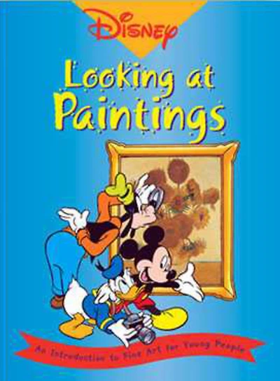Disney- Looking at Paintings: An Introduction to Art for Young People
