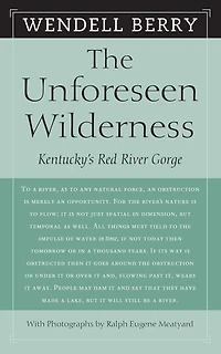 The Unforeseen Wilderness: Kentucky's Red River Gorge