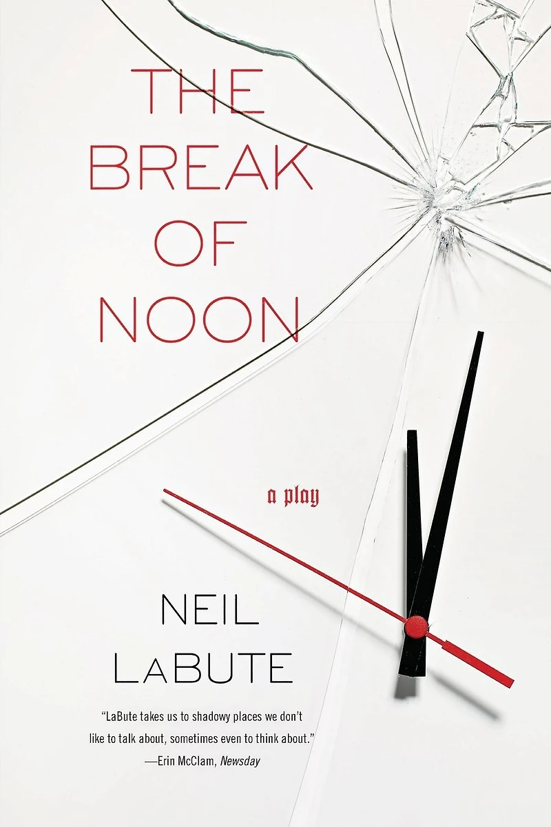 The Break of Noon: A Play