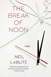 The Break of Noon: A Play