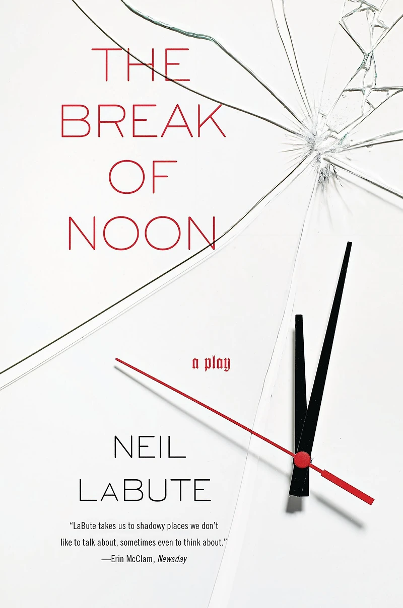 The Break of Noon: A Play