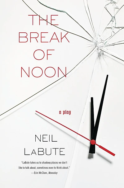 The Break of Noon: A Play