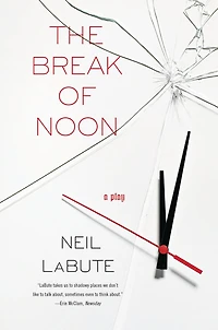 The Break of Noon: A Play