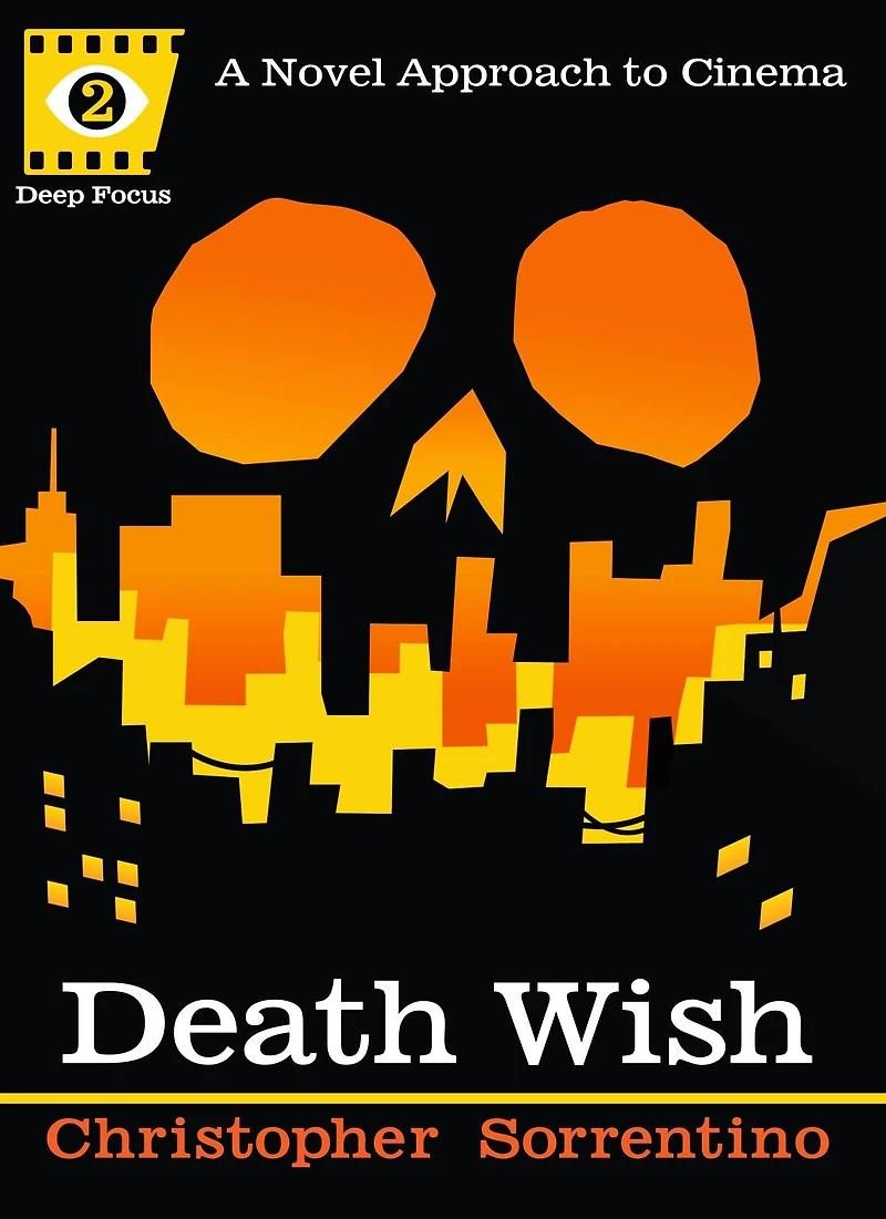 Death Wish: A Novel Approach to Cinema