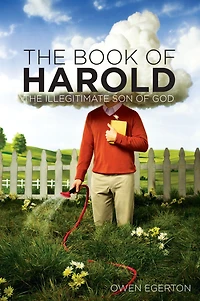 The Book of Harold: Illegitimate Son God