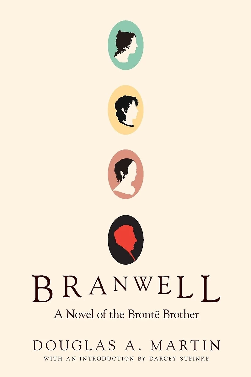 Branwell: A Novel of the Brontë Brother