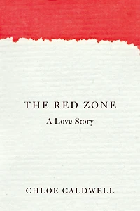 The Red Zone: A Love Story