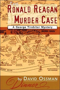 The Ronald Reagan Murder Case: A George Tirebiter Mystery