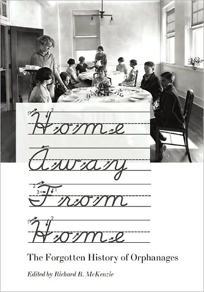 Home Away From Home: The Forgotten History of Orphanages