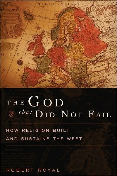 the God That Did Not Fail: How Religion Built and Sustains West