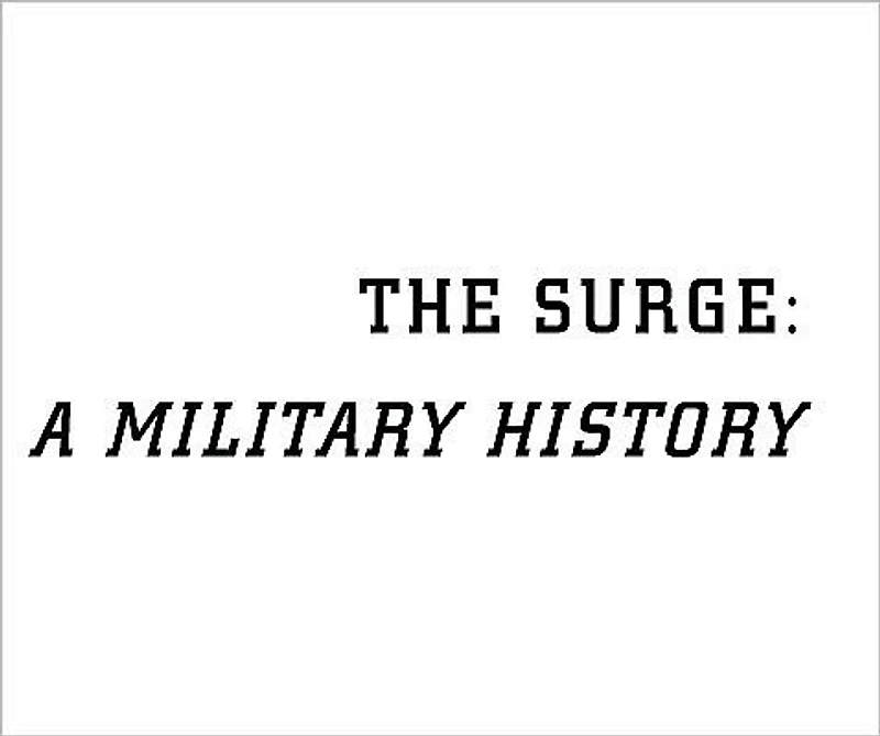 The Surge: A Military History