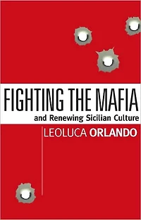 Fighting the Mafia & Renewing Sicilian Culture