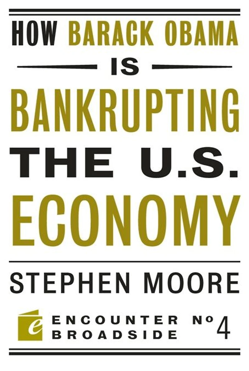 How Barack Obama is Bankrupting the U.S. Economy