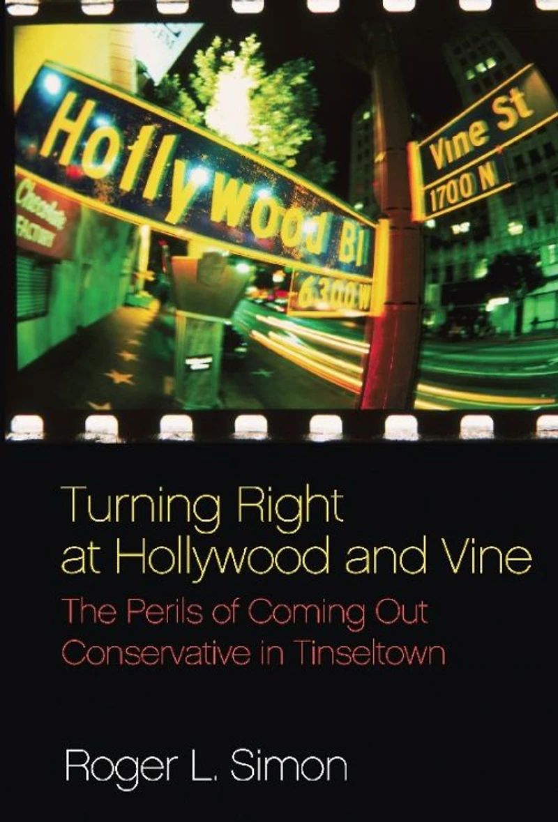 Turning Right at Hollywood and Vine: The Perils of Coming Out Conservative Tinseltown