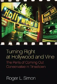 Turning Right at Hollywood and Vine: The Perils of Coming Out Conservative Tinseltown