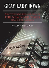 Gray Lady Down: What the Decline and Fall of New York Times Means for America