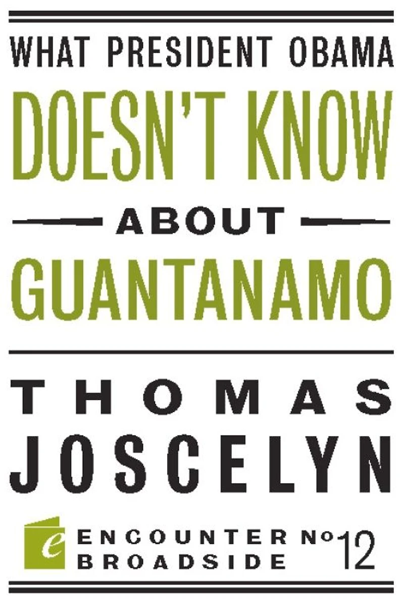 What President Obama Doesn?t Know About Guantanamo