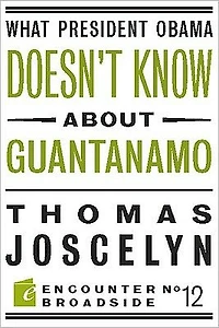 What President Obama Doesn?t Know About Guantanamo