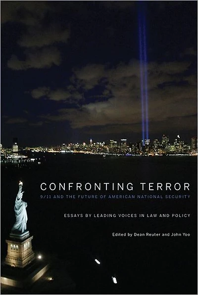 Confronting Terror: 9/11 and the Future of American National Security