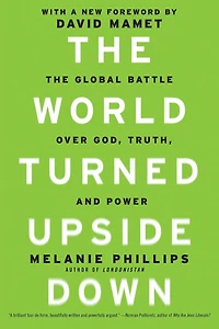 The World Turned Upside Down: Global Battle over God, Truth, and Power