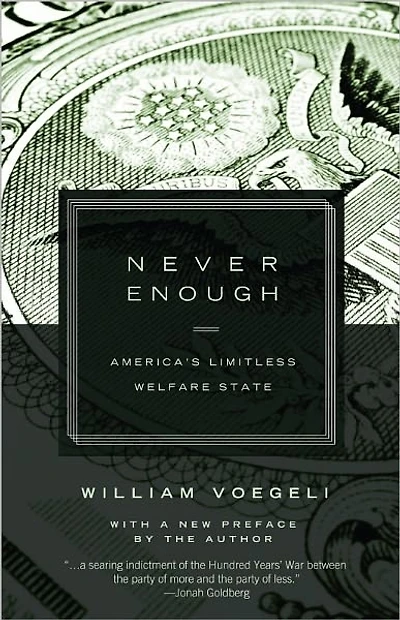 Never Enough: America¿s Limitless Welfare State