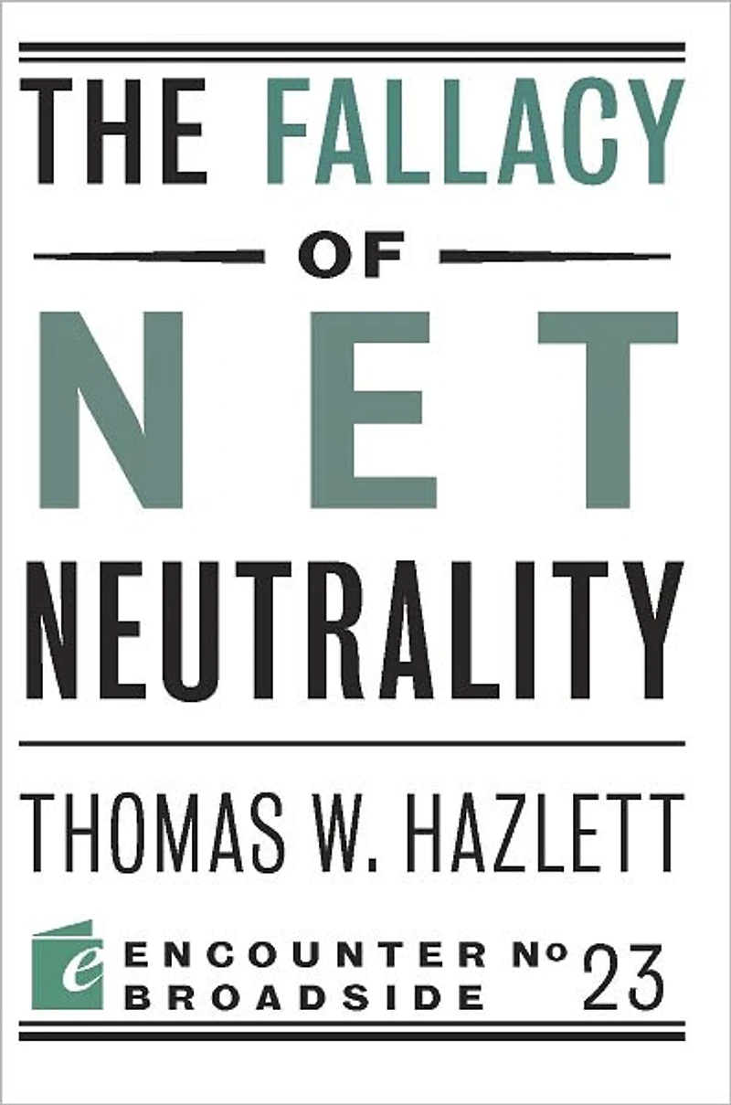 The Fallacy of Net Neutrality