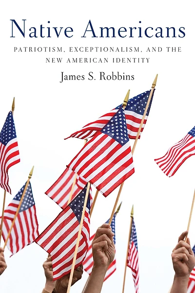 Native Americans: Patriotism, Exceptionalism, and the New American Identity