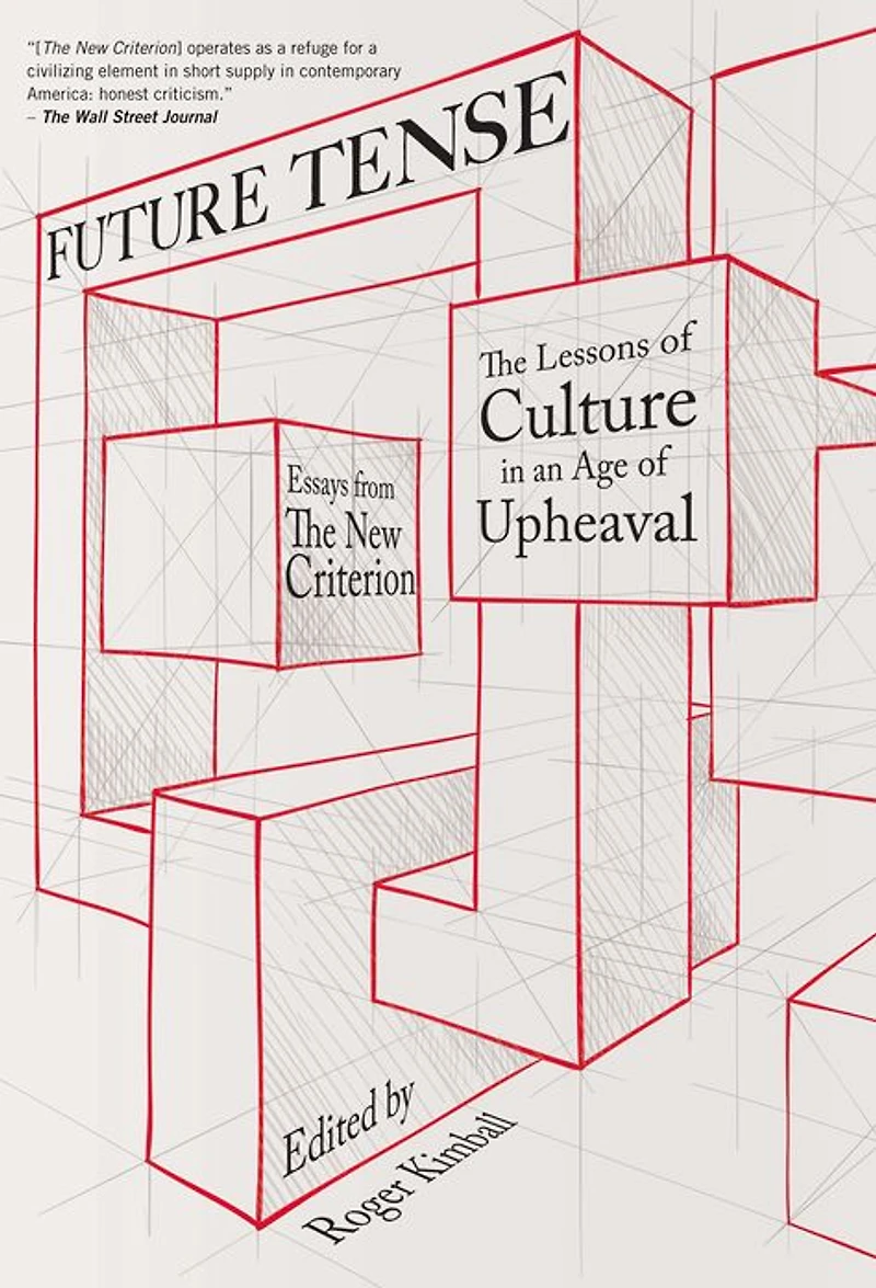 Future Tense: The Lessons of Culture an Age Upheaval