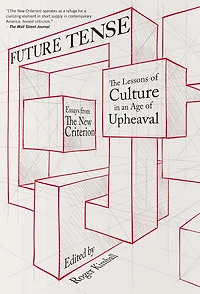 Future Tense: The Lessons of Culture an Age Upheaval