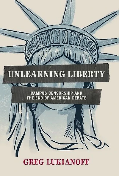 Unlearning Liberty: Campus Censorship and the End of American Debate
