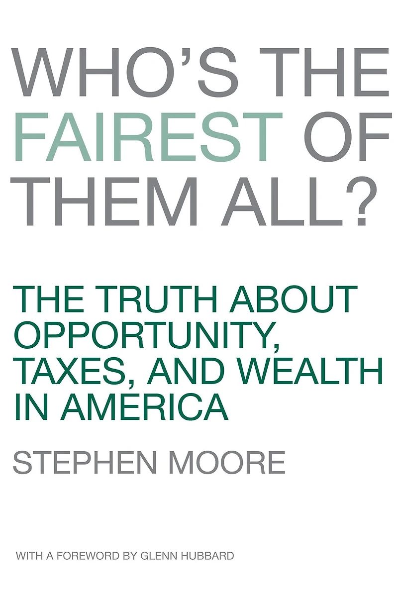 Who's The Fairest of Them All?: Truth about Opportunity, Taxes, and Wealth America