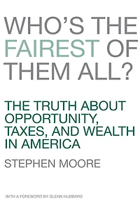 Who's The Fairest of Them All?: Truth about Opportunity, Taxes, and Wealth America