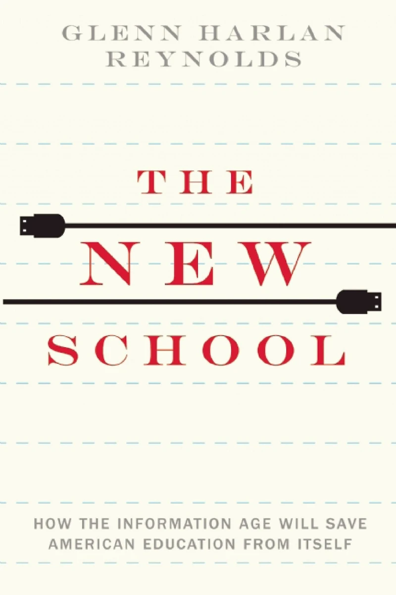 the New School: How Information Age Will Save American Education from Itself