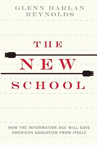 the New School: How Information Age Will Save American Education from Itself