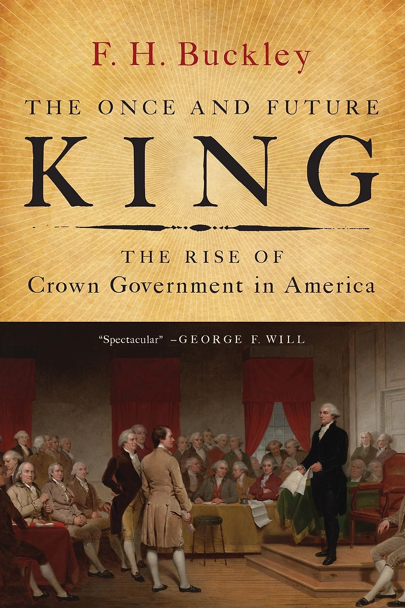 The Once and Future King: Rise of Crown Government America