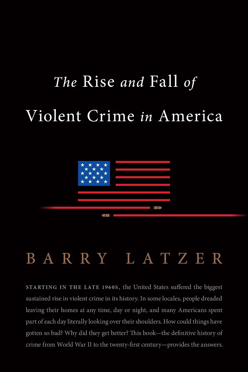 The Rise and Fall of Violent Crime America