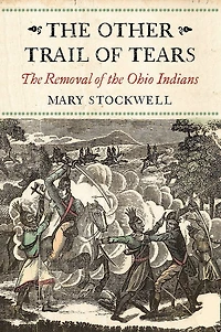the Other Trail of Tears: Removal Ohio Indians