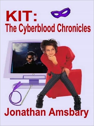 Kit [Cyberblood Chronicles Book II]